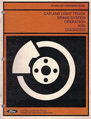 Imagen del vendedor de Ford Car and Light Truck Brake System Operation and Diagnosis (Technician's Reference Book) [1985] a la venta por Crossroad Books