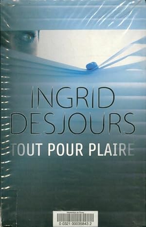 Bild des Verkufers fr Tout pour plaire - Ingrid Desjours zum Verkauf von Book Hmisphres