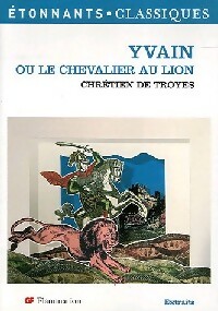 Image du vendeur pour Yvain ou le chevalier au lion - Chr?tien de Troyes mis en vente par Book Hmisphres