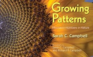 Imagen del vendedor de Growing Patterns : Fibonacci Numbers in Nature a la venta por GreatBookPrices
