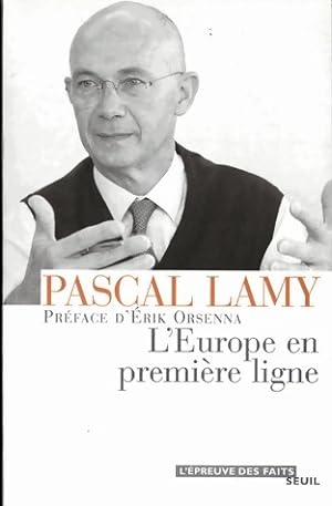 Bild des Verkufers fr L'Europe en premi?re ligne - Pascal Lamy zum Verkauf von Book Hmisphres