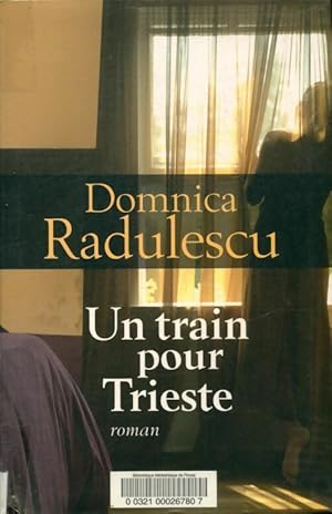 Imagen del vendedor de Un train pour Trieste - Domnica Radulescu a la venta por Book Hmisphres