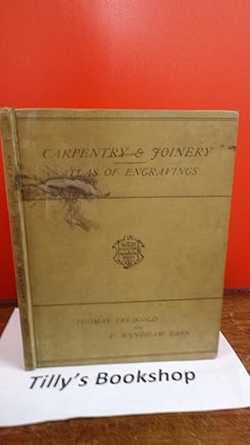 Seller image for Carpentry & Joinery: Atlas Of Engravings To Accompany And Illustrate "Elementary Principles Of Carpentry, With A Treatise On Joinery" (Volume 182 Of The Scientific And Technical Series) Consisting Of Thirty Five Plates for sale by Tilly's Bookshop