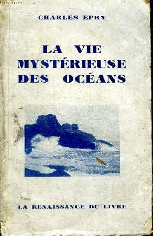 Imagen del vendedor de La vie mystrieuse des ocans (Notes d'un curieux) a la venta por Le-Livre