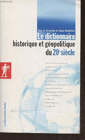 Seller image for Le dictionnaire historique et gopolitique du 20e sicle for sale by Le-Livre