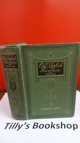 Imagen del vendedor de Old English Furniture Of The 17th And 18th Century: A Guide For The Collector a la venta por Tilly's Bookshop