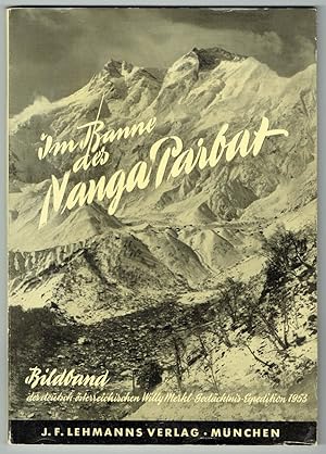 Seller image for Im Banne des Nanga Parbat. Bildband der deutsch-sterreichischen Willy-Merkl-Gedchtnisexpedition 1953 zum Nanga Parbat. for sale by Antiquariat Dietmar Brezina