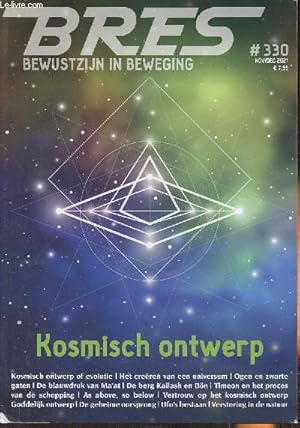 Bild des Verkufers fr Bres, bewustzijn in Beweging n330- Nov/Dec 2021-Sommaire: Lleve lezer- Kosmisch vaststaand ontwerp of kosmische evolutie? par Jaap Hiddinga- De ziel in zwarte gaten en onze ogen par Jaap Hiddinga- De blauwdruk van Ma'at par Willem Witteveen- Timeon en he zum Verkauf von Le-Livre