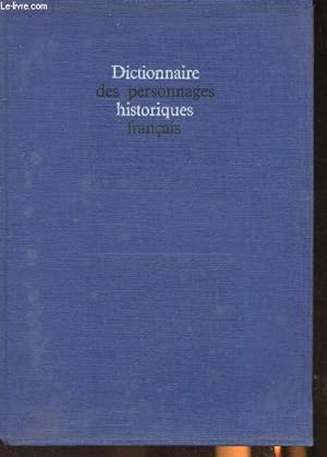 Bild des Verkufers fr Dictionnaire des personnages historiques franais zum Verkauf von Le-Livre