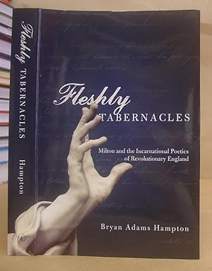 Seller image for Fleshly Tabernacles - Milton And The Incarnational Poetics Of Revolutionary England for sale by Eastleach Books