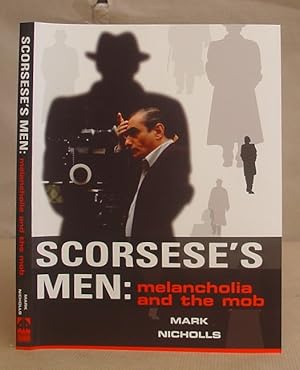 Seller image for Scorcese's Men - Melancholia And The Mob for sale by Eastleach Books