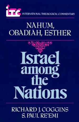 Imagen del vendedor de Israel Among the Nations : A Commentary on the Books of Nahum and Obadiah and Esther a la venta por GreatBookPricesUK