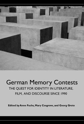 Imagen del vendedor de German Memory Contests: The Quest for Identity in Literature, Film, and Discourse Since 1990 (Paperback or Softback) a la venta por BargainBookStores