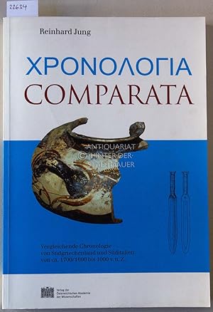 Bild des Verkufers fr Chronologia Comparata. Vergleichende Chronologie von Sdgriechenland und Sditalien von ca. 1700/1600 bis 1000 v.u.Z. [= Verffentlichungen der Mykenischen Kommission, Bd. 26] zum Verkauf von Antiquariat hinter der Stadtmauer
