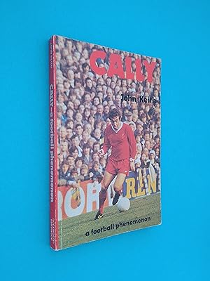 Cally: A Football Phenomenon *SIGNED BY CALLAGHAN & CLEMENCE*