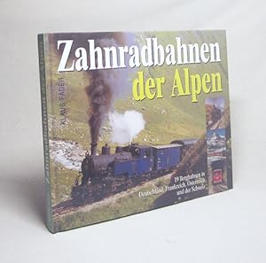 Bild des Verkufers fr Zahnradbahnen der Alpen : 19 Bergbahnen in Deutschland, Frankreich, sterreich und der Schweiz / Klaus Fader zum Verkauf von Versandantiquariat Buchegger