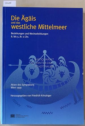 Die Ägäis und das westliche Mittelmeer. Beziehungen und Wechselwirkungen, 8. bis 5. Jh. v. Chr. [...