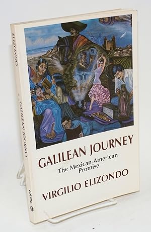 Imagen del vendedor de Galilean journey; the Mexican-American promise a la venta por Bolerium Books Inc.