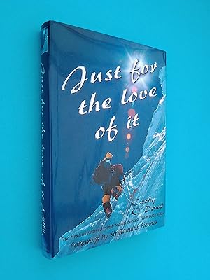 *SIGNED* Just For The Love Of It: The first woman to climb Mount Everest from both sides *signed ...