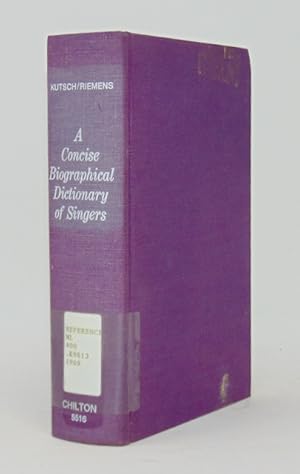 Image du vendeur pour A Concise Biographical Dictionary of Singers: From the Beginning of Recorded Sound to the Present Translated from the German, Expanded and Annotated, by Harry Earl Jones mis en vente par Haaswurth Books
