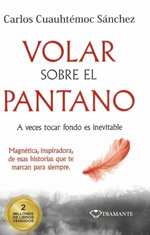 Bild des Verkufers fr Volar sobre el pantano/ Flying Over Quicksand -Language: spanish zum Verkauf von GreatBookPrices