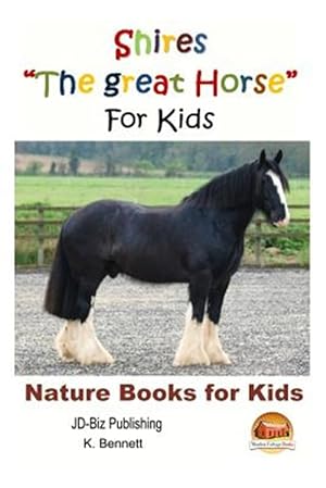 Image du vendeur pour Shires the Great Horse for Kids mis en vente par GreatBookPrices