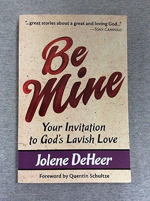 Immagine del venditore per Be Mine: Your Invitation To God's Lavish Love venduto da Book Nook