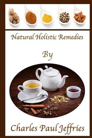 Seller image for Natural Holistic Remedies for sale by GreatBookPrices