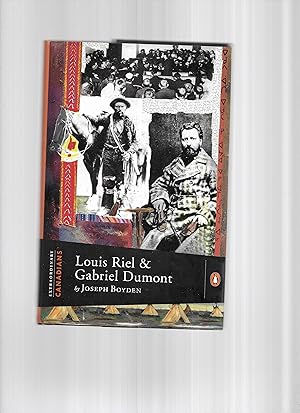 Imagen del vendedor de LOUIS RIEL & GABRIEL DUMONT. With An Introduction By John Ralston Saul, Series Editor a la venta por Chris Fessler, Bookseller