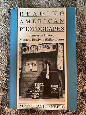 Seller image for Reading American Photographs: Images As History, Mathew Brady to Walker Evans for sale by Jake's Place Books