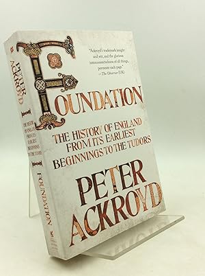 Image du vendeur pour FOUNDATION: The History of England from its Earliest Beginnings to the Tudors mis en vente par Kubik Fine Books Ltd., ABAA