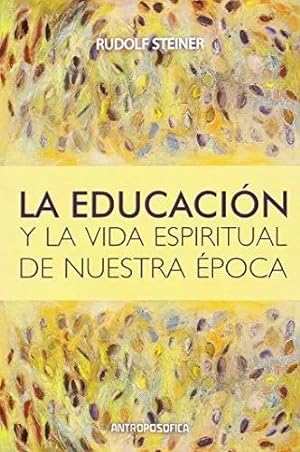 Imagen del vendedor de LA EDUCACION Y LA VIDA ESPIRITUAL DE NUESTRA EPOCA a la venta por Librera El Pez Volador