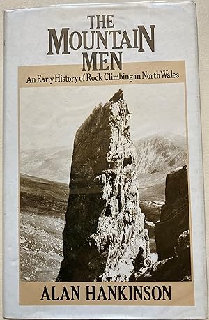 The Mountain Men - An Early History Of Rock Climbing In North Wales