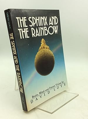 Seller image for THE SPHINX AND THE RAINBOW: Brain, Mind and Future Vision for sale by Kubik Fine Books Ltd., ABAA