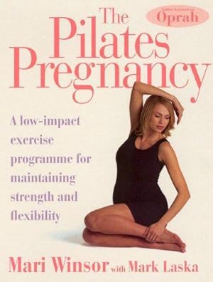 Imagen del vendedor de The Pilates Pregnancy: A low-impact excercise programme for maintaining strength and flexibility a la venta por WeBuyBooks