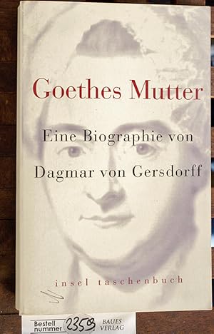 Goethes Mutter : eine Biographie