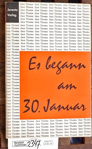 Immagine del venditore per Es begann am 30. Januar Ein Funkmanuskript / Von Wolfgang Jger [u.a.] venduto da Baues Verlag Rainer Baues 