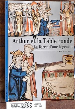 Arthur et la Table ronde La force d`une légende