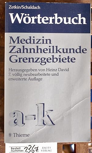 Bild des Verkufers fr Wrterbuch der Medizin, Zahnheilkunde und Grenzgebiete Teil: Bd. 1., A - K zum Verkauf von Baues Verlag Rainer Baues 