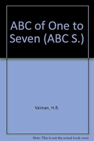 Imagen del vendedor de ABC of One to Seven (ABC S.) a la venta por WeBuyBooks