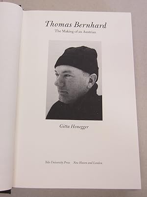 Thomas Bernhard; The Making of an Austrian: Gitta Honegger