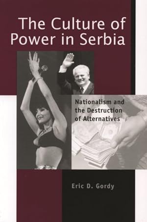 Immagine del venditore per Culture of Power in Serbia : Nationalism and the Destruction of Alternatives venduto da GreatBookPrices