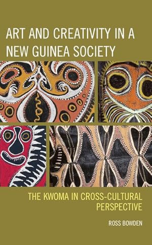 Seller image for Art and Creativity in a New Guinea Society : The Kwoma in Cross-cultural Perspective for sale by GreatBookPrices