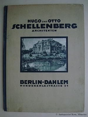 Hugo und Otto Schellenberg. Architekten.