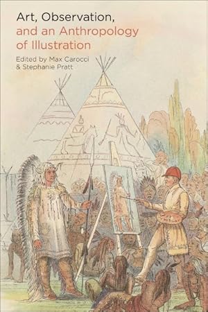 Bild des Verkufers fr Art, Observation, and an Anthropology of Illustration zum Verkauf von GreatBookPrices