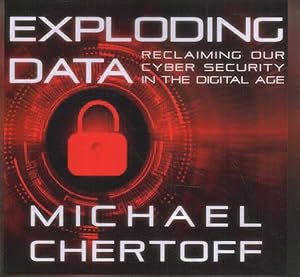 Seller image for Exploding Data : Reclaiming Our Cyber Security in the Digital Age: Library Edition for sale by GreatBookPrices