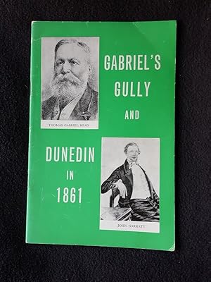 Imagen del vendedor de Gabriel's Gully and Dunedin in 1861 a la venta por Archway Books