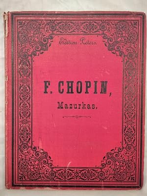 Fr. Chopin s Sämmtliche Pianoforte-Werke - Mazurkas.