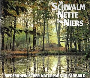Bild des Verkufers fr An Schwalm, Nette und Niers Niederrheinischer Naturpark im Farbbild Ein Farbbildband zum Verkauf von Flgel & Sohn GmbH