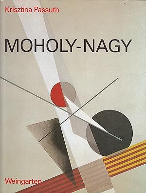 Bild des Verkufers fr Krisztina Passuth. Moholy-Nagy zum Verkauf von Stefan Schuelke Fine Books